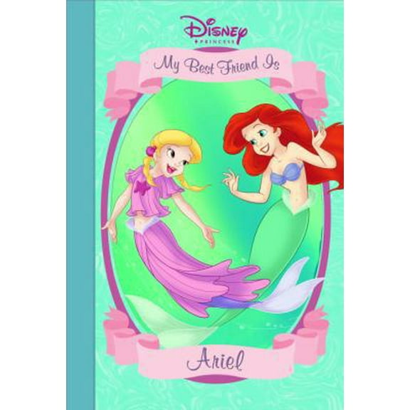 Pre-Owned My Best Friend is Ariel (Disney Princess) (Hardcover) 0736423885 9780736423885
