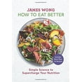thumbnail image 1 of Comment Manger Mieux : Science Simple pour Suralimenter Votre Nutrition, 1 of 2