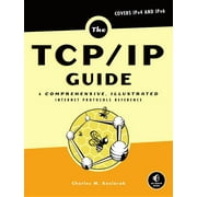 The Tcp/IP Guide : A Comprehensive, Illustrated Internet Protocols Reference (Hardcover)
