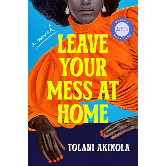 Leave Your Mess at Home, (Hardcover)