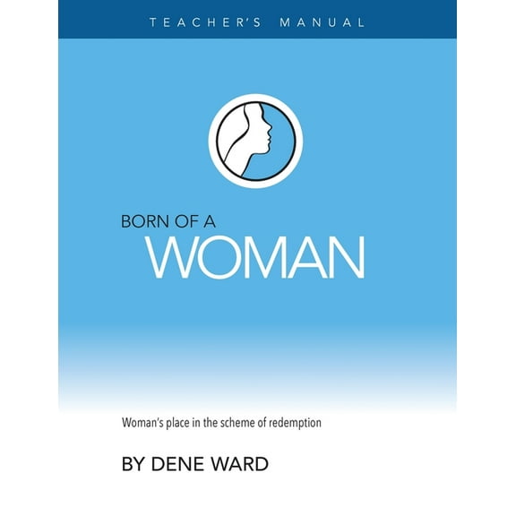 Born of a Woman: Teacher's Manual, (Paperback)