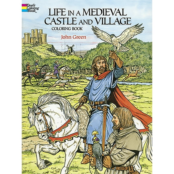 Dover World History Coloring Books Life in a Medieval Castle and Village Coloring Book, (Paperback)