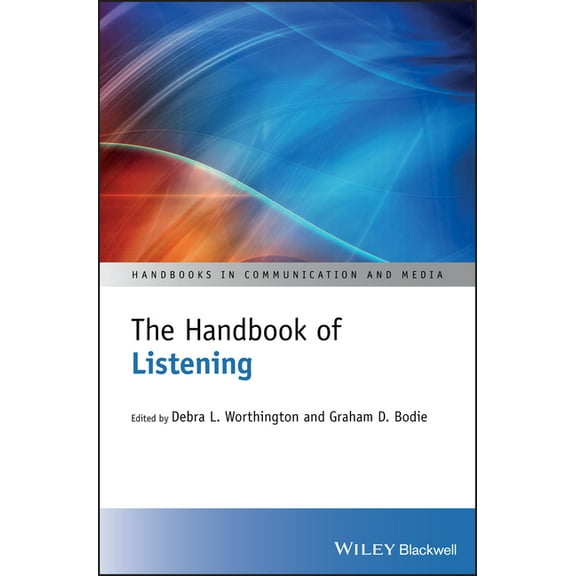 Handbooks in Communication and Media The Handbook of Listening, (Hardcover)