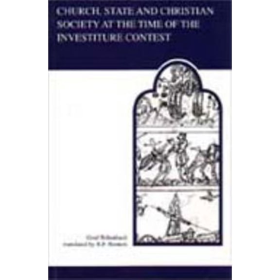 Pre-Owned Church, State, and Christian Society at the Time of the Investiture Contest (MART: The Medieval Academy Reprints for Teaching) (Paperback) 080206857X 9780802068576