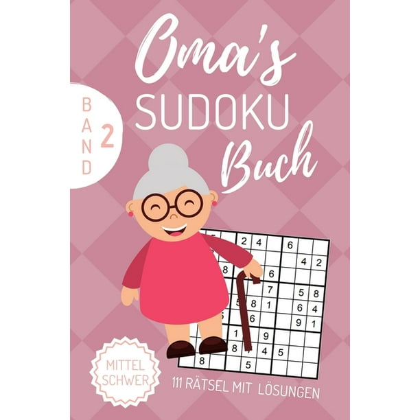 Oma S Sudoku Buch Mittel Schwer 111 Ratsel Mit Losungen Band 2 Sudoku Buch Uber 100