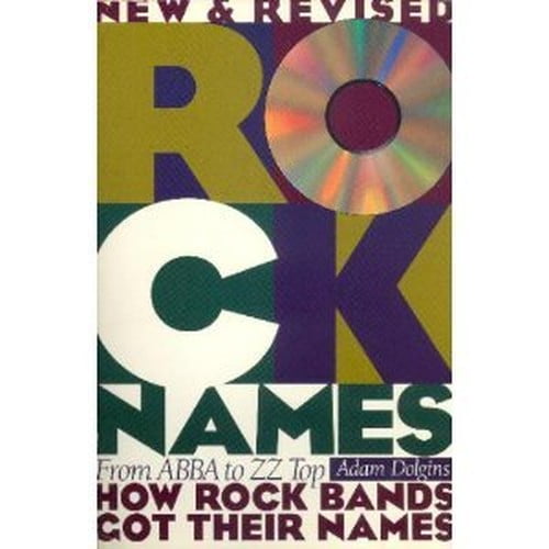 Pre-Owned Rock Names : From ABBA to ZZ Top : How Rock Bands Got Their Names (Paperback) 0806516178 9780806516172
