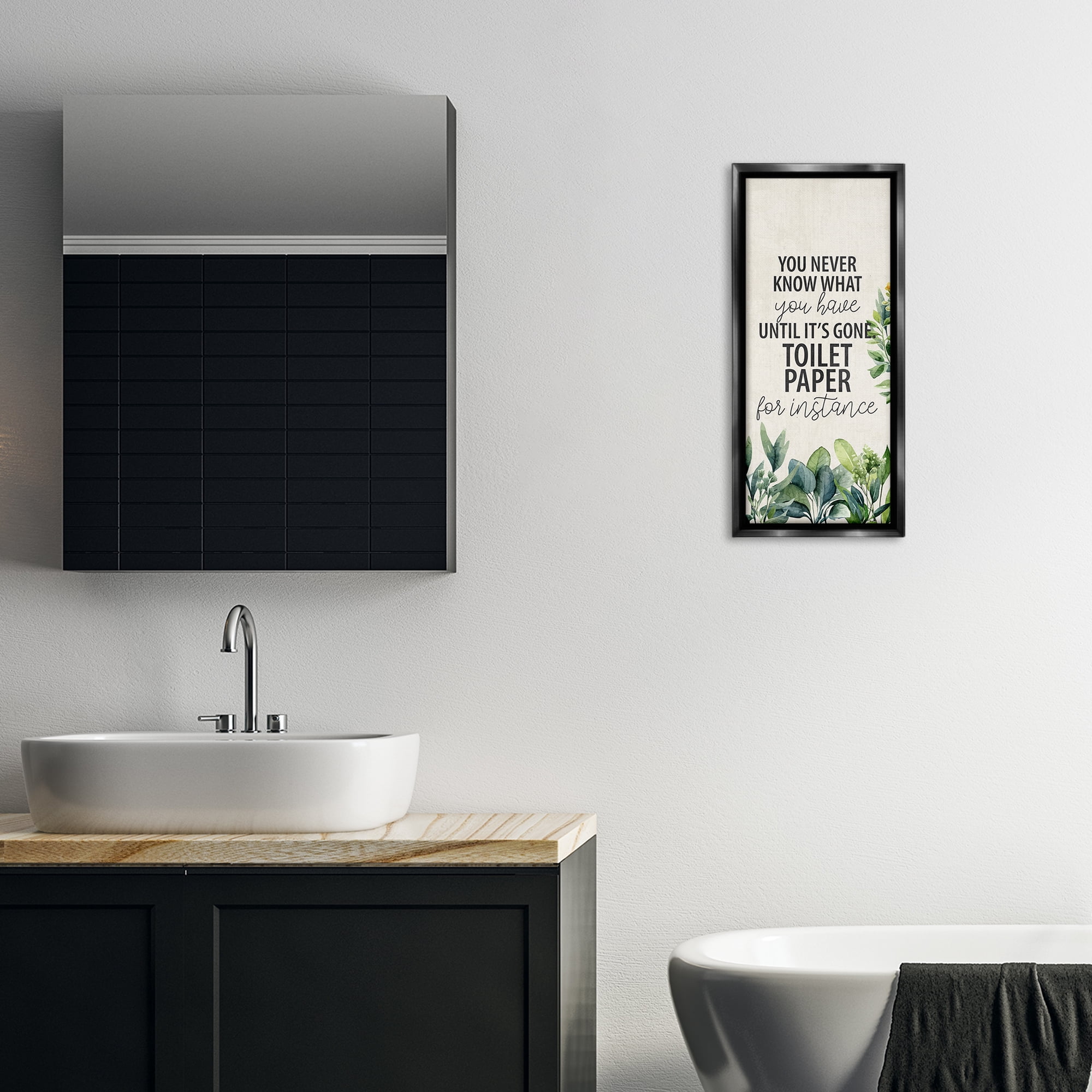 Stupell Industries Never Know Until Gone Bath & Laundry Painting Black Floater Framed Canvas Art Print Wall Art, 11 x 25