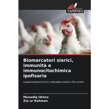 Biomarcatori sierici immunitÃ e immunocitochimica ipofisaria (Paperback)