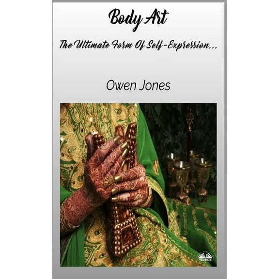 How To... Body Art - The Ultimate Form Of Self-Expression..., (Paperback)