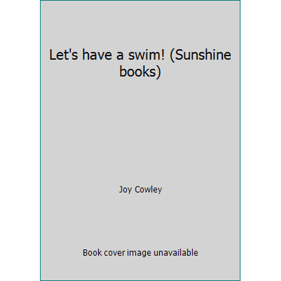 Pre-Owned Let's have a swim! (Sunshine books) (Paperback) 1556247893 9781556247897