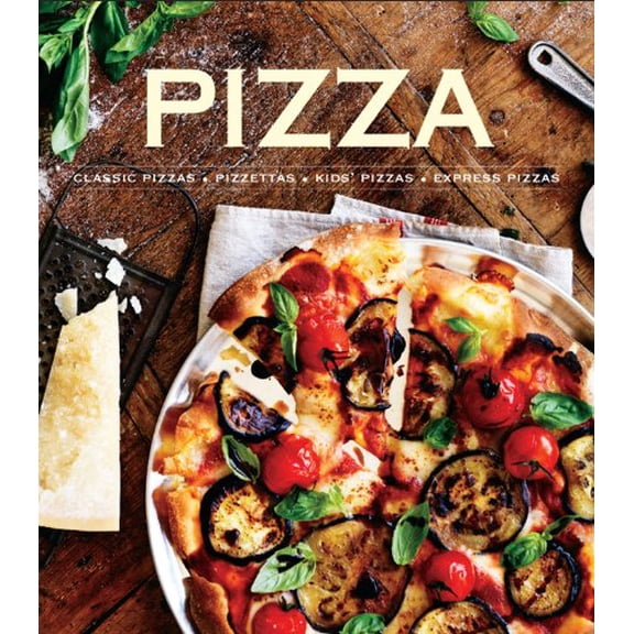 Pre-Owned Pizza: Classic Pizzas, Pizzettas, Kids' Pizzas, Express Pizzas (Hardcover)