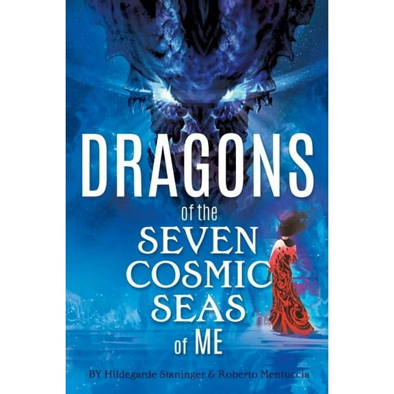 Dragons of the Seven Cosmic Seas of ME, (Paperback)