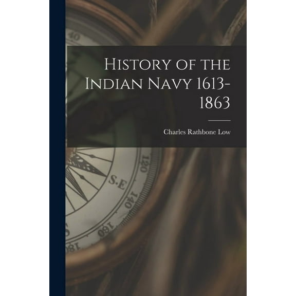 History of the Indian Navy 1613-1863 (Paperback)