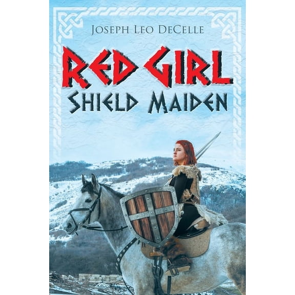 Crucible Steel Red Girl: Shield Maiden, Book 2, (Paperback)