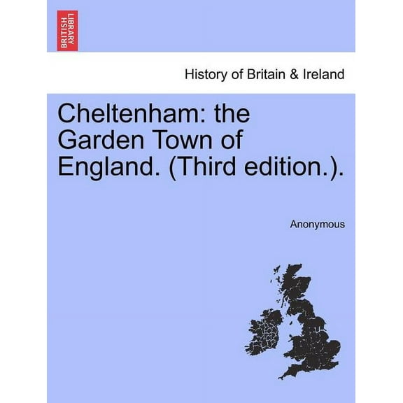 Cheltenham: The Garden Town of England. (Third Edition.). (Paperback)