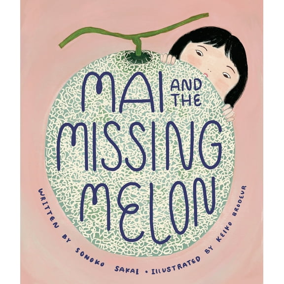 Mai and the Missing Melon, (Hardcover)