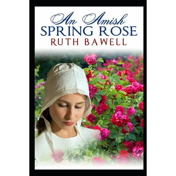 Amish Spring: An Amish Spring Rose (Paperback)