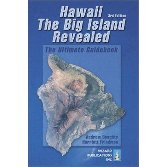 Pre-Owned Hawaii the Big Island Revealed: The Ultimate Guidebook (Paperback) 0963942999 9780963942999