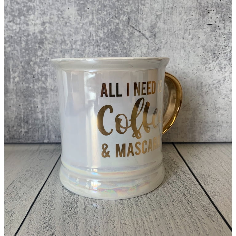 All I Need is Coffee and Mascara Mug | Curved Gold Handle - Walmart.com