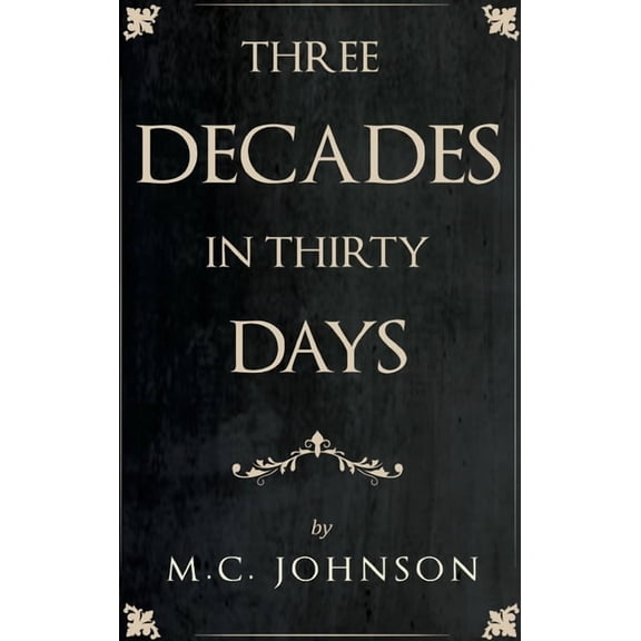 Three Decades in Thirty Days, (Hardcover)