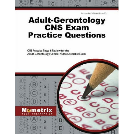 UPC: 9781516705825 | Adult-Gerontology CNS Exam Practice Questions : CNS Practice Tests & Review for the Adult-Gerontology Clinical Nurse Specialist Exam (Paperback)