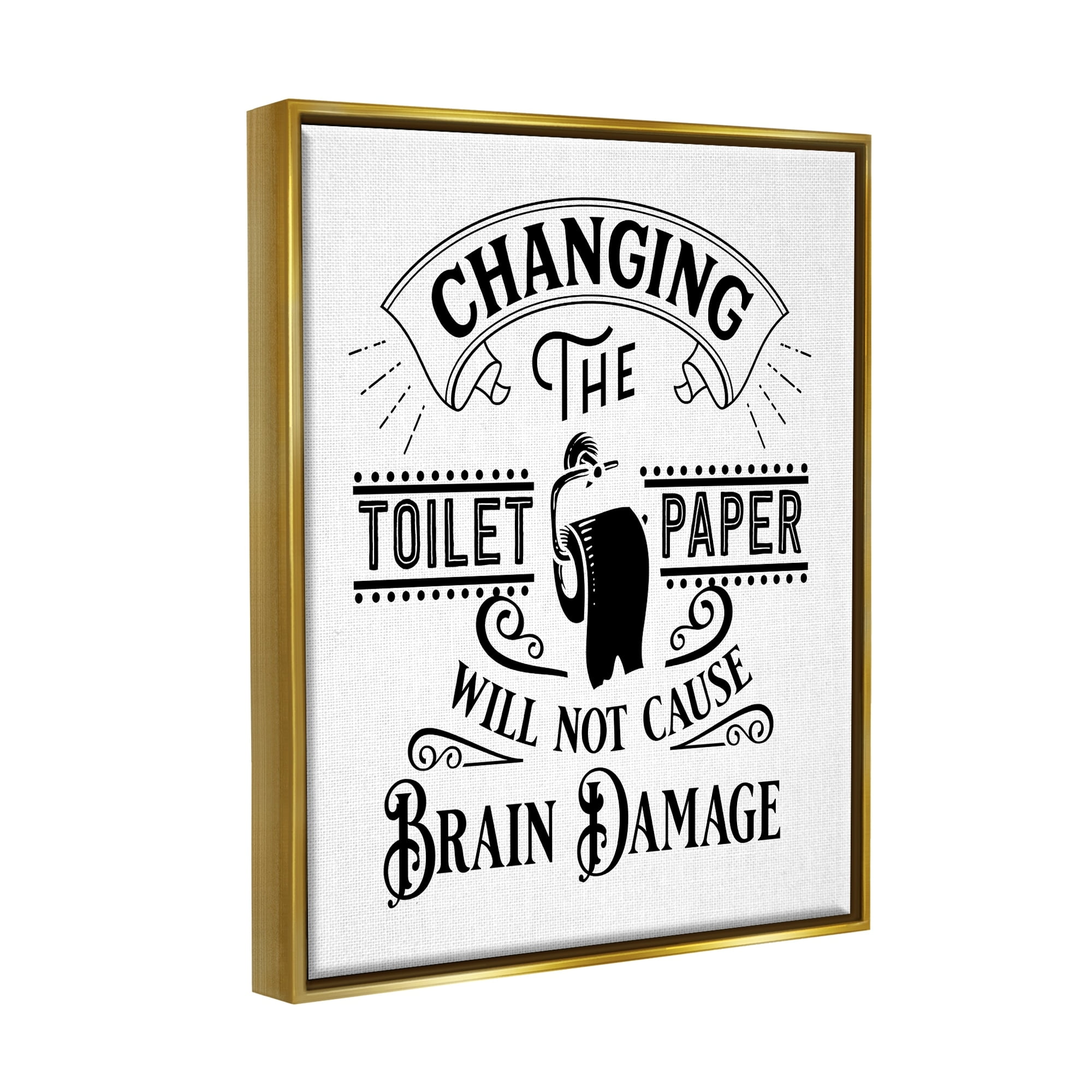 Stupell Industries Change Toilet Paper Vintage Style Humor Typography Graphic Art Metallic Gold Floating Framed Canvas Print Wall Art, Design by Lettered and Lined
