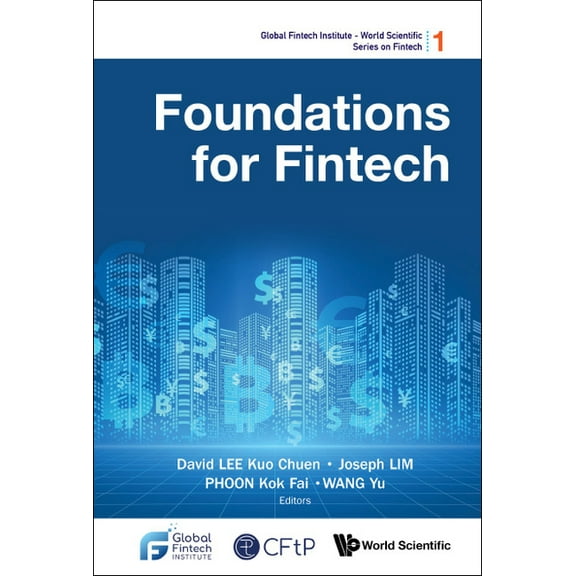 Global Fintech Institute - World Scienti Foundations for Fintech, Book 1, (Paperback)