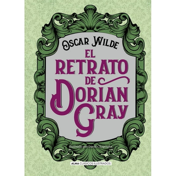 Clásicos Ilustrados El Retrato de Dorian Gray, (Hardcover)