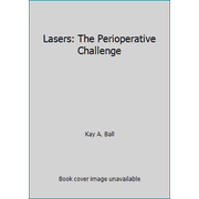 Lasers: The Perioperative Challenge [Paperback - Used]
