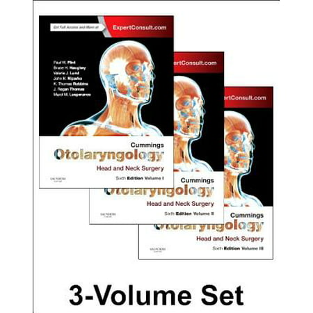 Cummings Otolaryngology : Head and Neck Surgery, 3-Volume