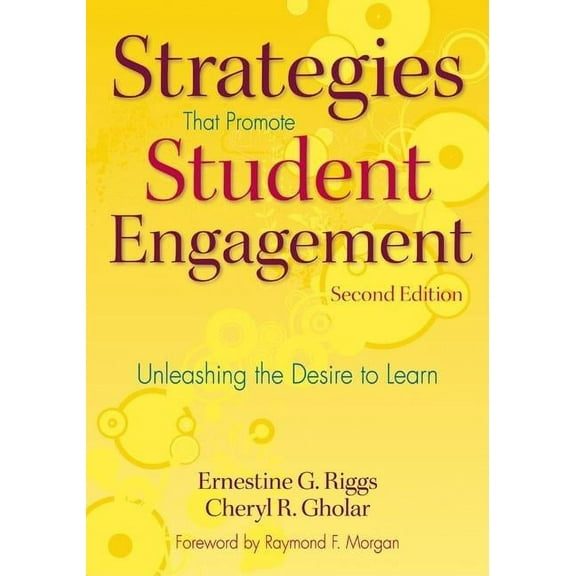 Strategies That Promote Student Engagement: Unleashing the Desire to Learn, (Paperback)