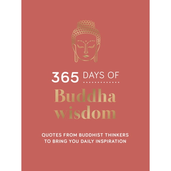 Pre-Owned 365 Days of Buddha Wisdom: Quotes from Buddhist Thinkers to Bring You Daily Inspiration, 9781837993895, 1837993890, Hardcover,