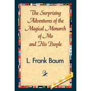 The Surprising Adventures of the Magical Monarch of Mo and His People (Hardcover)