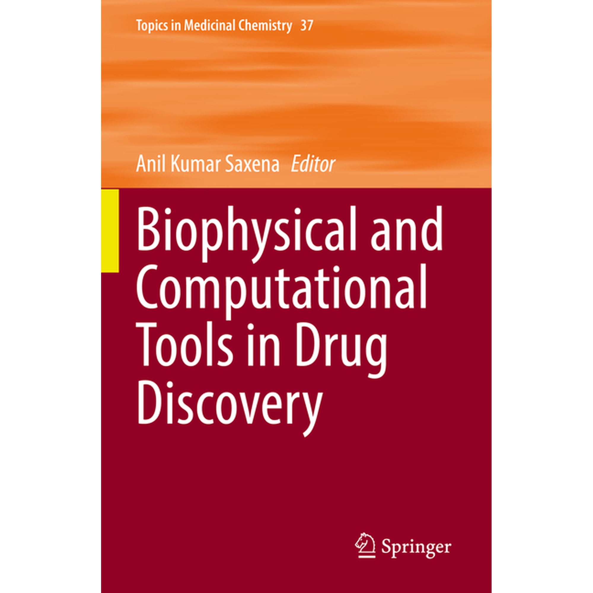 Topics in Medicinal Chemistry Biophysical and Computational Tools in Drug Discovery Book 37 (Paperback)