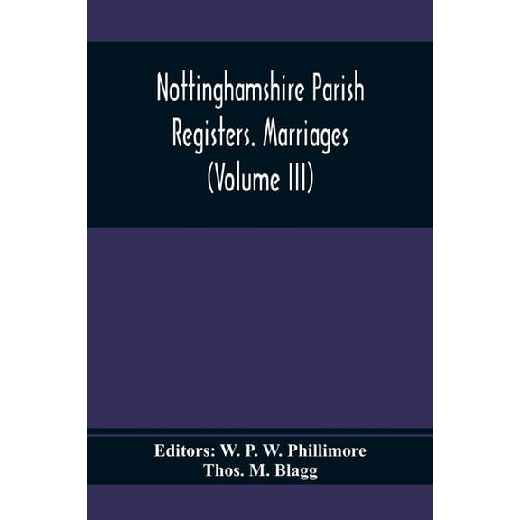 Nottinghamshire Parish Registers. Marriages (Volume III), (Paperback)