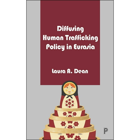 Diffusing Human Trafficking Policy in Eurasia, (Hardcover)