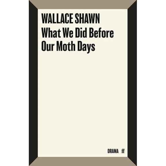 What We Did Before Our Moth Days