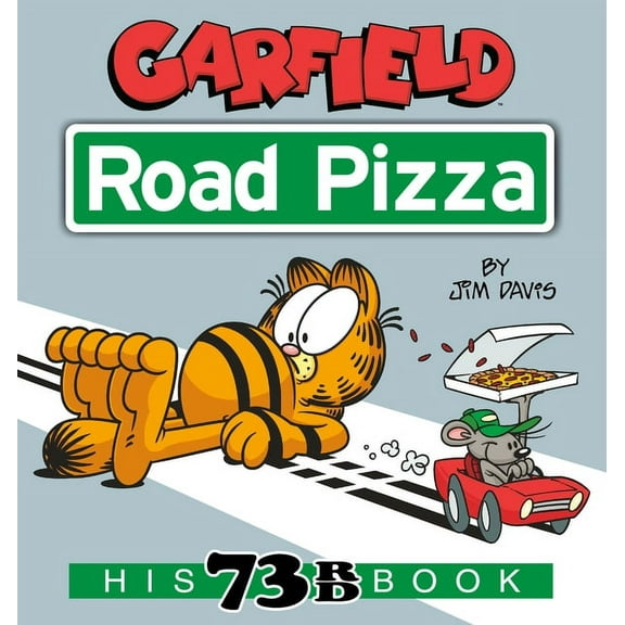 Garfield Garfield Road Pizza: His 73rd Book, (Paperback)
