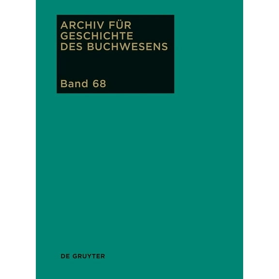 Archiv fÃ¼r Geschichte des Buchwesens, Band 68, Archiv fÃ¼r Geschichte des Buchwesens (2013), (Hardcover)