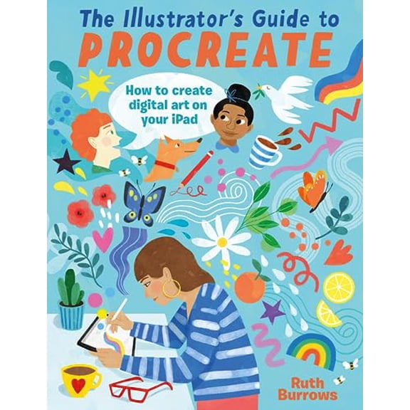 Pre-Owned The Illustrator's Guide To Procreate: How to make digital art on your iPad, 9781446309629, 1446309622, Paperback,