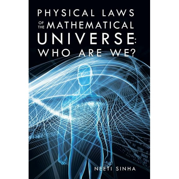 Physical Laws of the Mathematical Universe: Who Are We? (Hardcover)