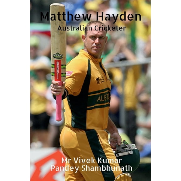 Matthew Hayden: Australian Cricketer, (Paperback)