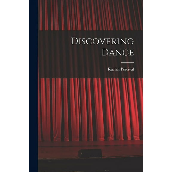 Discovering Dance, (Paperback)