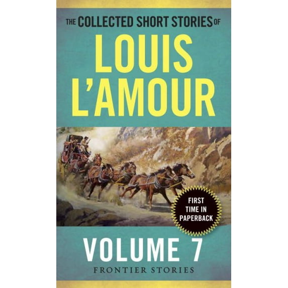 Pre-Owned The Collected Short Stories of Louis l'Amour, Volume 7: Frontier Stories (Mass Market Paperback) 0804179794 9780804179799