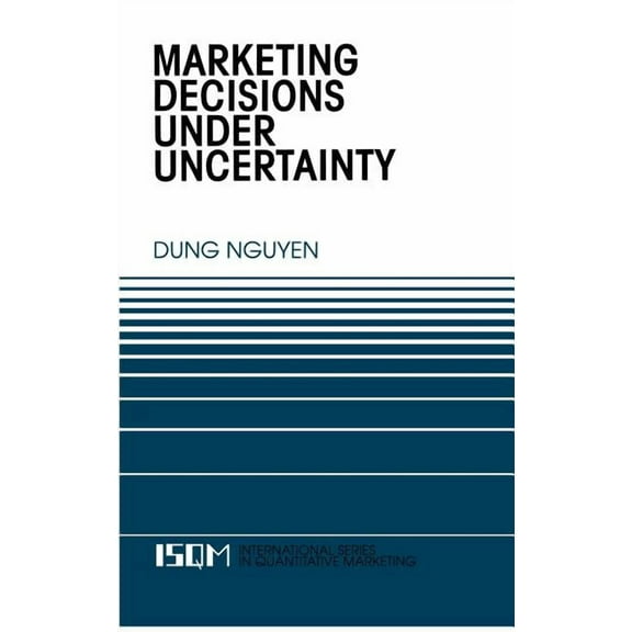 International Quantitative Marketing Marketing Decisions Under Uncertainty, Book 6, (Hardcover)