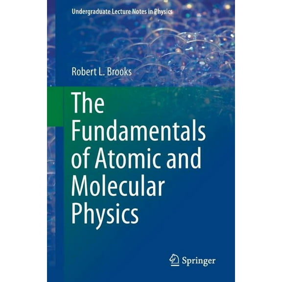 The Fundamentals of Atomic and Molecular Physics
