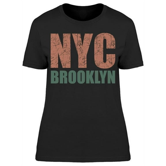 Slogan Nyc Brooklyn Women's T-shirt