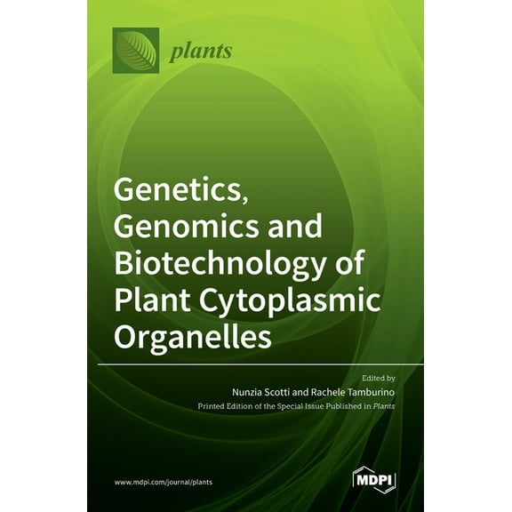 Genetics, Genomics and Biotechnology of Plant Cytoplasmic Organelles, (Hardcover)