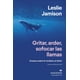 thumbnail image 1 of Libro Gritar, Arder, Sofocar Las Llamas Tapa Blanda, Autor Leslie Jamison, Editorial Anagrama, 1 of 2