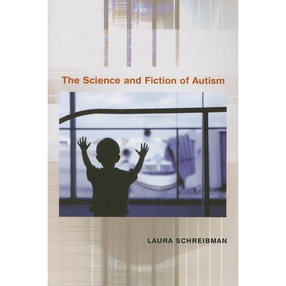 The Science and Fiction of Autism (Paperback)